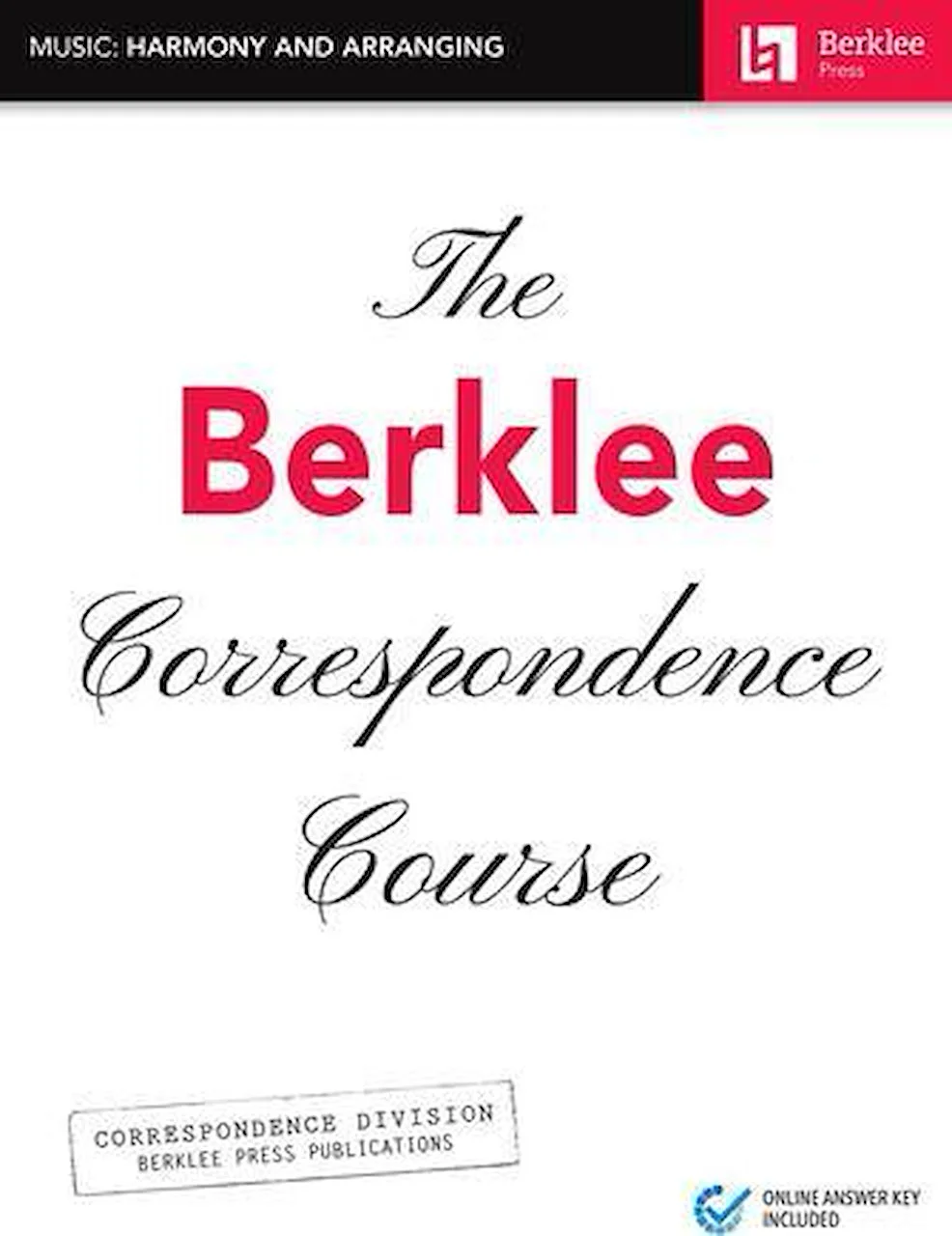The Berklee Correspondence Course Music Harmony and Arranging