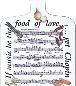 If Music Be The Food¦.-Chopping Board